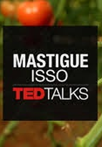 TED Talks: Mastigue isso (TEDTalks: Chew On This)