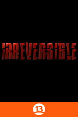 Irreversible (Irreversible)
