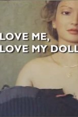 Love Me, Love My Doll (Love Me, Love My Doll)