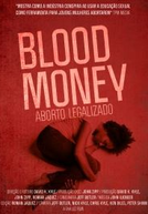 Blood Money: Aborto legalizado 
