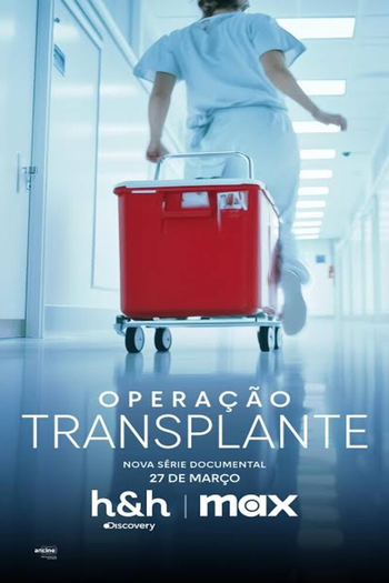 Poster de Série Operação Transplante (2025)