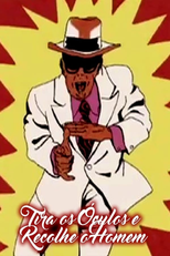 Tira os Óculos e Recolhe o Homem (Tira os Óculos e Recolhe o Homem)