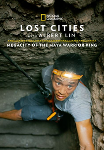 Mistérios da Antiguidade: Tikal (Lost Cities with Albert Lin: Megacity of the Maya Warrior King)