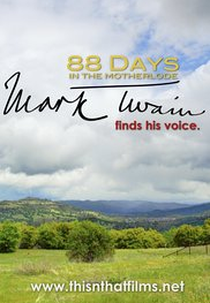 88 Days in the Mother Lode: Mark Twain Finds His Voice (88 Days in the Mother Lode: Mark Twain Finds His Voice)