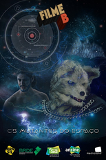 Filme B: Os Mutantes do Espaço (Filme B: Os Mutantes do Espaço)