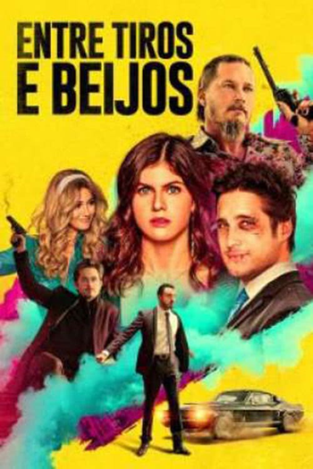  de Filme Entre Tiros e Beijos (2021)