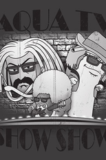 Aqua TV Show Show (Aqua TV Show Show)