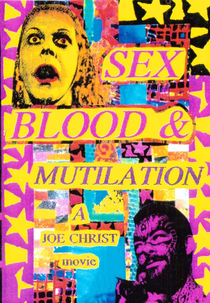 Sex, Blood and Mutilation (Sex, Blood and Mutilation)