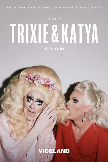 Poster de Série The Trixie and Katya Show (1ª Temporada) (2017)