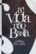 A vida não basta. (A vida não basta.)