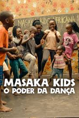Masaka Kids: O Poder da Dança (Masaka Kids, A Rhythm Within)