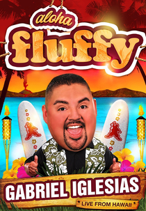 Gabriel Iglesias: Aloha Fluffy (Gabriel Iglesias: Aloha Fluffy)