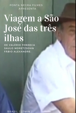 Poster 1 de Curta Viagem a São José das Três Ilhas (2007)