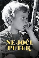 Don't Cry, Peter (Ne joči Peter)