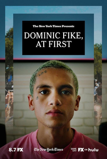 The New York Times Presents: Dominic Fike, At First - Poster / Capa / Cartaz - Oficial 1