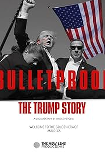 Bulletproof, the Trump Story (Bulletproof, the Trump Story)