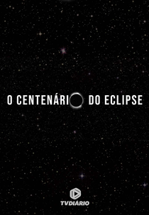 O Centenário do Eclipse (O Centenário do Eclipse)