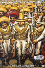 Rage Against The Machine: The Battle of Mexico City (Rage Against The Machine: The Battle of Mexico City)
