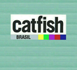 Catfish Brasil (1ª Temporada)