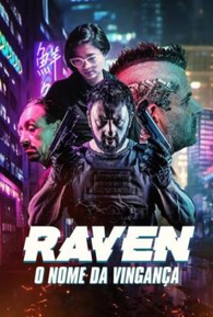 Raven – O Nome da Vingança - 30 de Outubro de 2024 | Filmow