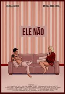 Ele Não (Ele Não)