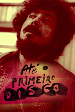 Até o Primeiro Disco (Até o Primeiro Disco)
