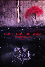 Last Day of War (Last Day of War)