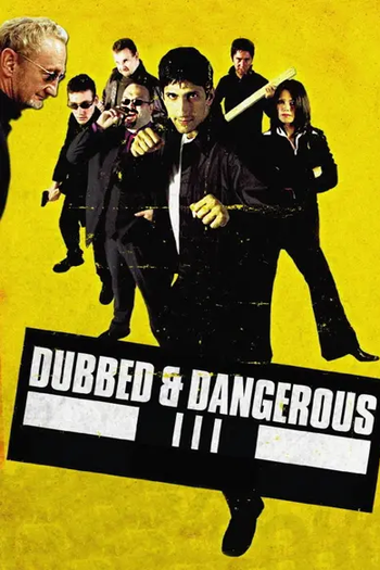 Poster de Filme Dubbed & Dangerous III (2004)