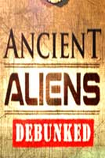 Ancient Aliens Debunked (Ancient Aliens Debunked)