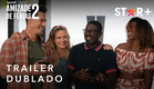 Amizade De Férias 2 | Trailer Oficial Dublado | Star+