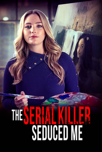 The Serial Killer Seduced Me - Poster / Capa / Cartaz - Oficial 1