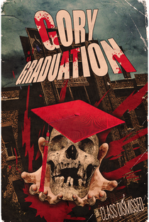 Gory Graduation - Poster / Capa / Cartaz - Oficial 2