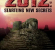 2012: Startling New Secrets