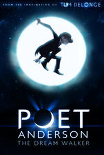 Poet Anderson: The Dream Walker - Poster / Capa / Cartaz - Oficial 1