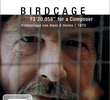 Birdcage – 73'20.958" for a Composer