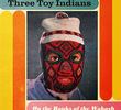 Three Toy Indians
