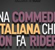 Una Commedia Italiana Che Non Fa Ridere