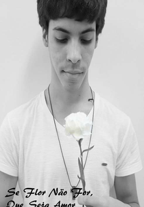 Se Flor Não For, Que Seja Amor (Se Flor Não For, Que Seja Amor)