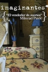 Imaginantes* El Vendedor de Sueños - Milorad Pavic (Vendedor de sueños futuros. Milorad Pavic)