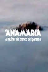 Anamaria - A Mulher de Branco de Ipanema (Anamaria - A Mulher de Branco de Ipanema)