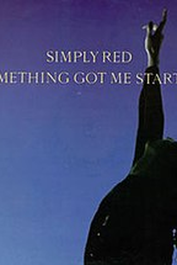 Poster de Curta Simply Red: Something Got Me Started (1991)