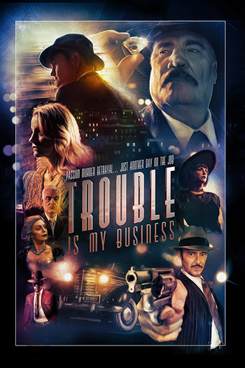 Poster de Filme Trouble Is My Business (2018)