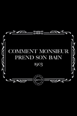 Comment monsieur prend son bain (Comment monsieur prend son bain)