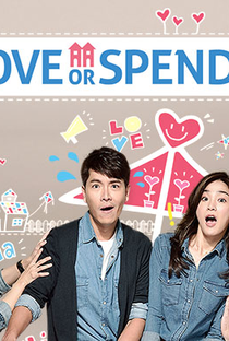 Love Or Spend - Poster / Capa / Cartaz - Oficial 1