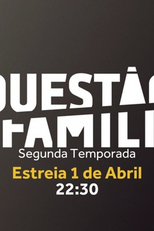 Questão de Família (2ª Temporada) (Questão de Família (2ª Temporada))