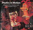 Poultry in Motion: The Making of ‘Chicken Run’