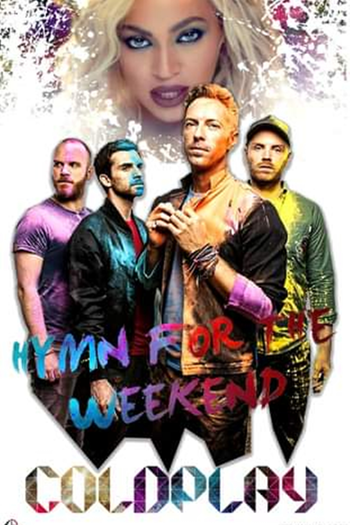  de Curta Coldplay: Hymm for the Weekend (2016)