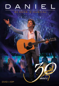 Daniel 30 anos - O Musical (Daniel 30 anos - O Musical)
