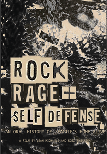 Rock, Rage & Self Defense: An Oral History of Seattle's Home Alive (Rock, Rage & Self Defense: An Oral History of Seattle's Home Alive)