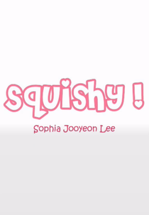 Squishy! (Squishy!)